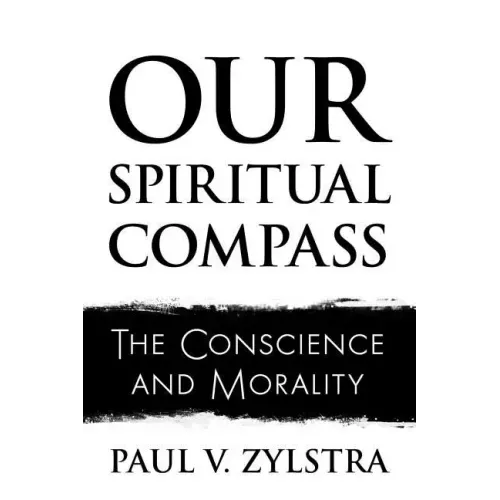 Our Spiritual Compass: The Conscience and Morality