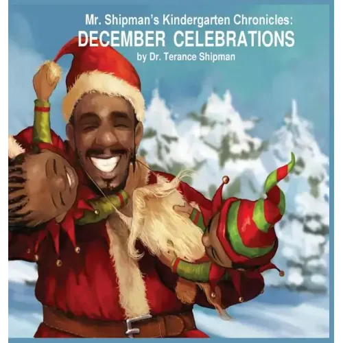 Mr. Shipman's Kindergarten Chronicles: December Celebrations
