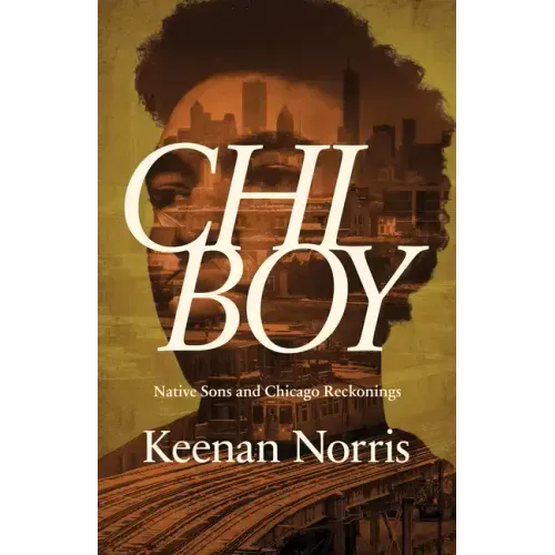 Chi Boy: Native Sons and Chicago Reckonings