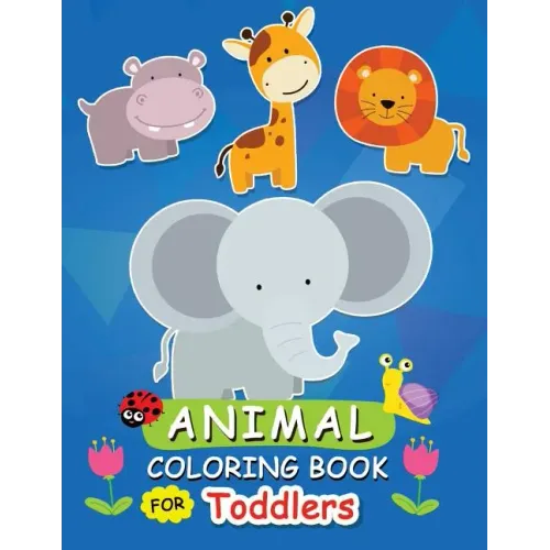Animal Coloring Book for Toddlers: Activity Book for Toddlers