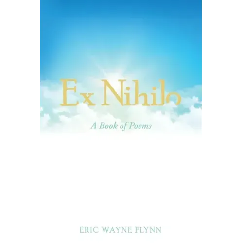 Ex Nihilo: A Book of Poems