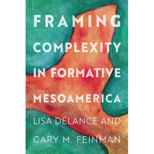 Framing Complexity in Formative Mesoamerica