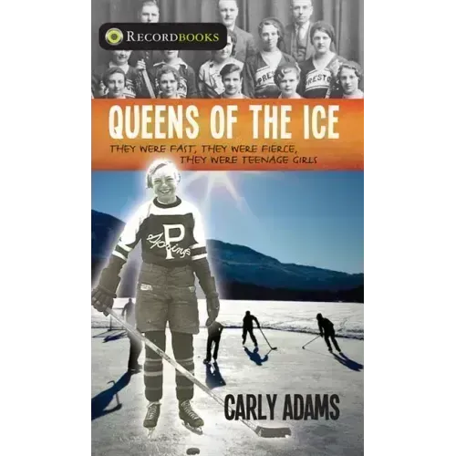 Queens of the Ice: They Were Fast, They Were Fierce, They Were Teenage Girls