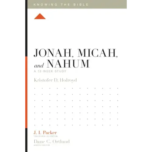 Jonah, Micah, and Nahum: A 12-Week Study