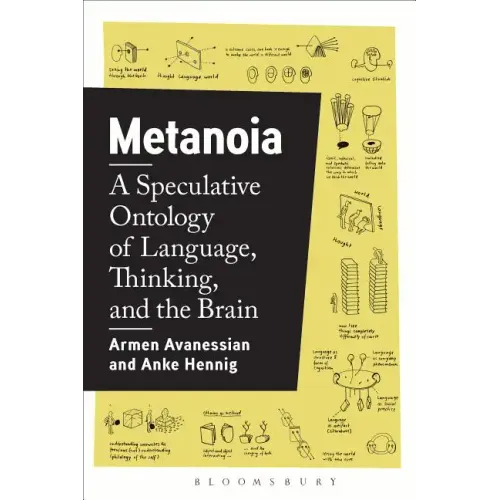 Metanoia: A Speculative Ontology of Language, Thinking, and the Brain