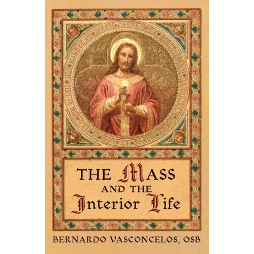 The Mass and The Interior Life