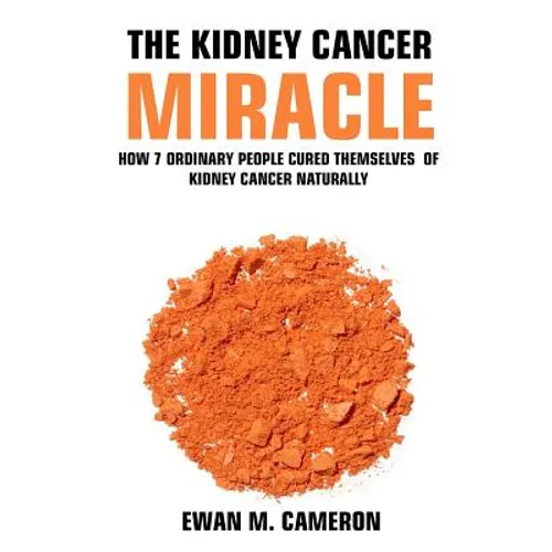 The Kidney Cancer Miracle