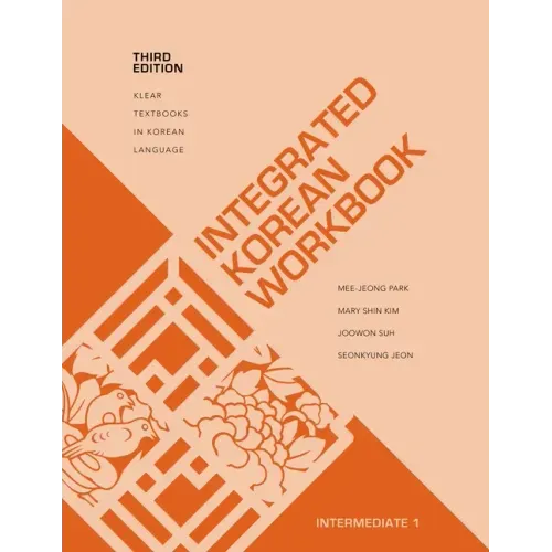 Integrated Korean Workbook: Intermediate 1, Third Edition