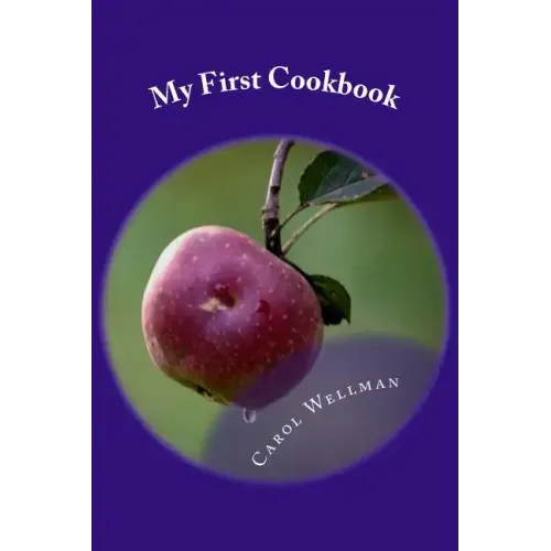 My First Cookbook: -an Interactive Journey to Culinary Skills