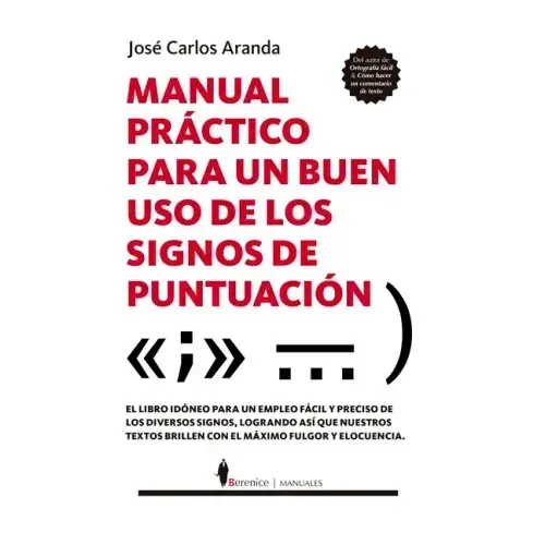 Manual Practico Para Un Buen USO de Los Signos de Puntuacion