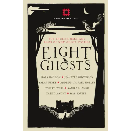 Eight Ghosts: The English Heritage Book of Ghost Stories