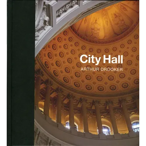 City Hall: Masterpieces of American Civic Architecture