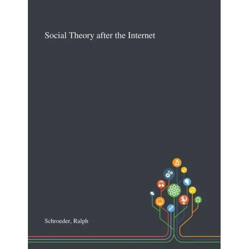 Social Theory After the Internet
