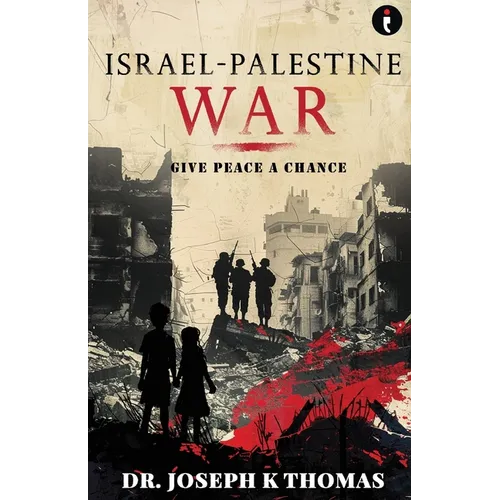 Israel - Palestine War: Give Peace a Chance