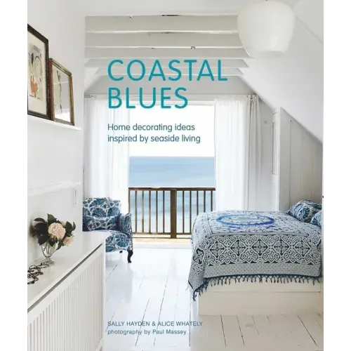 Coastal Blues: Home Decorating Ideas Inspired by Seaside Living