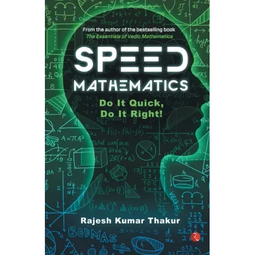 Speed Mathematics: Do It Quick, Do It Right