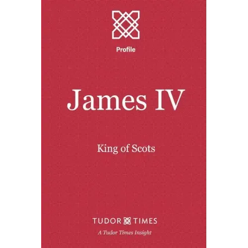 James IV: King of Scots