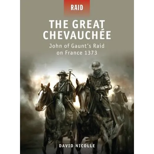 The Great Chevauchée: John of Gaunt's Raid on France 1373