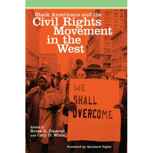 Black Americans and the Civil Rights Movement in the West: Volume 16