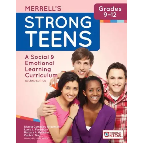Merrell's Strong Teens--Grades 9-12: A Social and Emotional Learning Curriculum, Second Edition