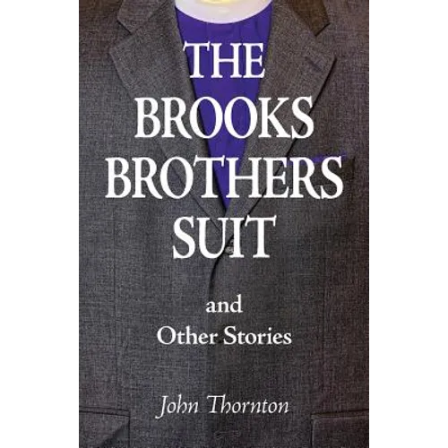 The Brooks Brothers Suit and Other Stories