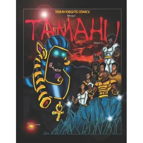 Tamahu: Melanin Warriors Volume Three