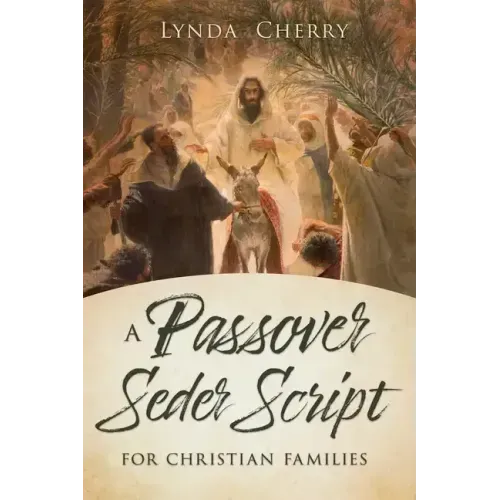 A Passover Seder Script for Christian Latter-Day Saint Families