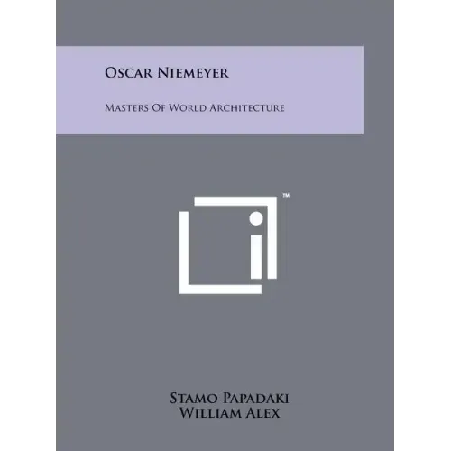 Oscar Niemeyer: Masters Of World Architecture