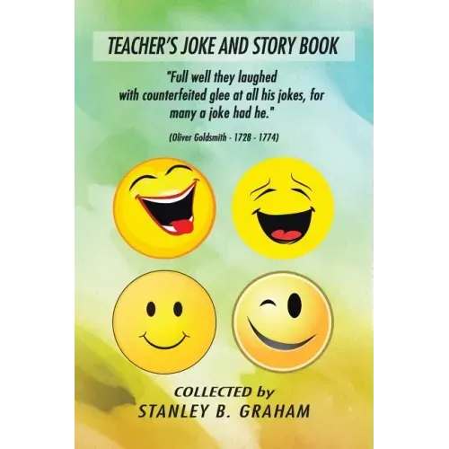 Teacher's Joke and Story Book: Collected by Stanley B. Graham