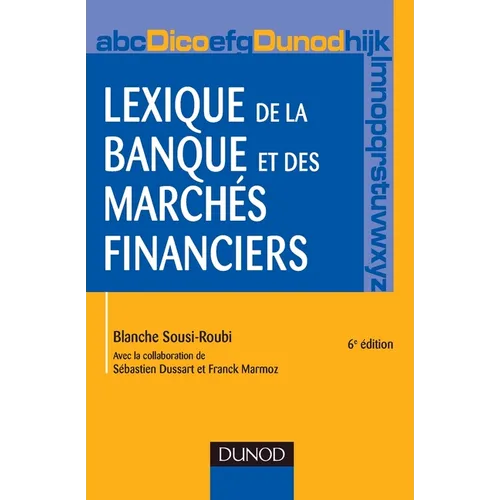 Lexique de la banque et des marchés financiers - 6ème édition