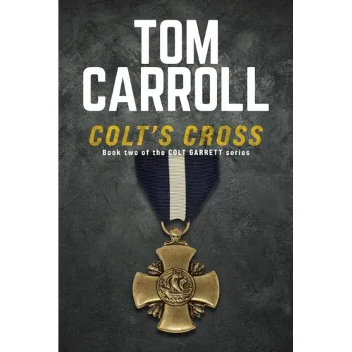 Colt's Cross: Book 2 of the Colt Garrett Series