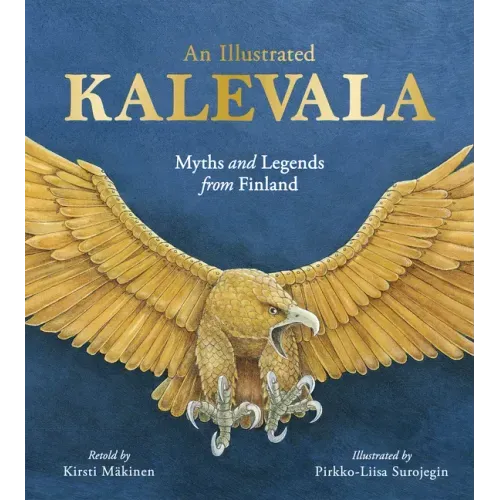 An Illustrated Kalevala: Myths and Legends from Finland