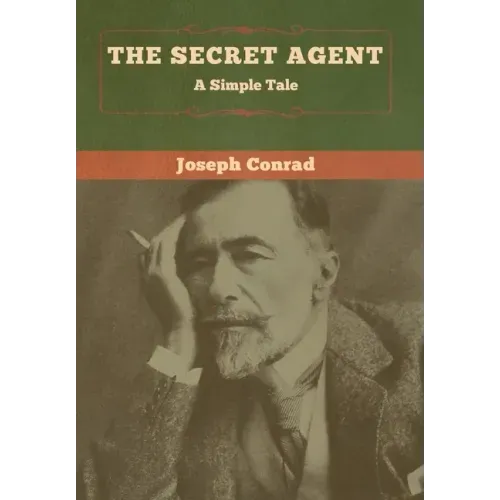 The Secret Agent: A Simple Tale