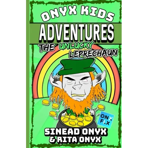 Onyx Kids Adventures: The Unlucky Leprechaun