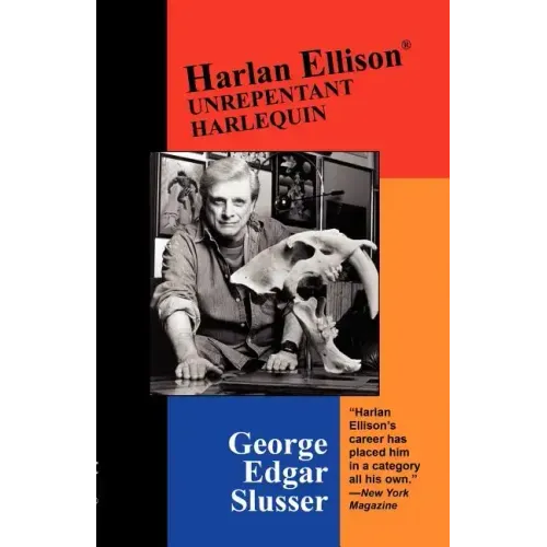Harlan Ellison: Unrepentant Harlequin