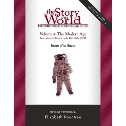 Story of the World, Vol. 4 Test and Answer Key, Revised Edition: History for the Classical Child: The Modern Age