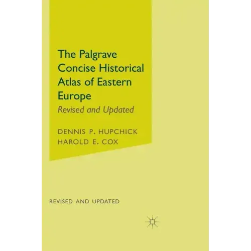The Palgrave Concise Historical Atlas of Eastern Europe
