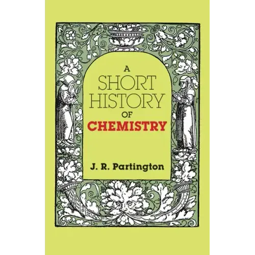 A Short History of Chemistry: Third Edition