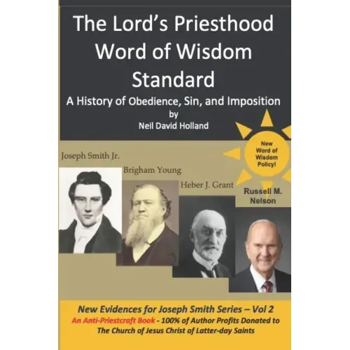 The Lord's Priesthood Word of Wisdom Standard: A History of Obedience, Sin, and Imposition