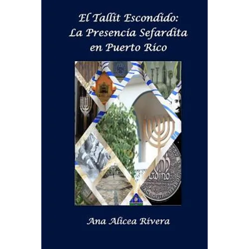 El Tallit escondido: La presencia sefardita en Puerto Rico