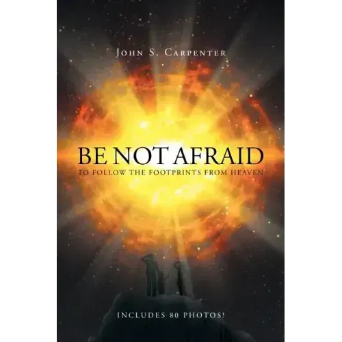 Be Not Afraid to Follow the Footprints from Heaven