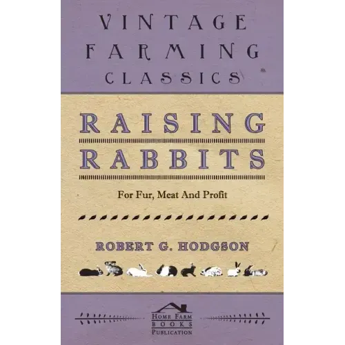 Raising Rabbits for Fur, Meat and Profit