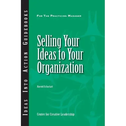 Selling Your Ideas to Your Organization