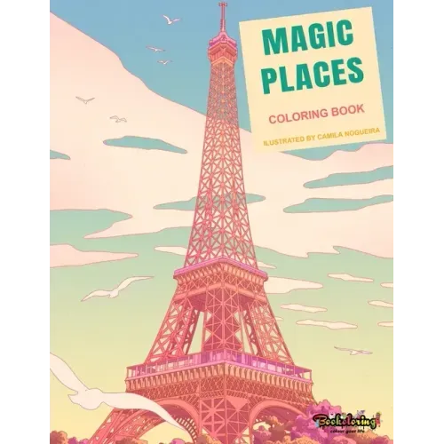 Coloring Book: Magic Places: Adult Coloring Book: travel around the world, cities, buildings and monuments