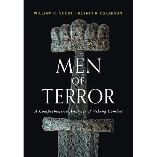 Men of Terror: A Comprehensive Analysis of Viking Combat