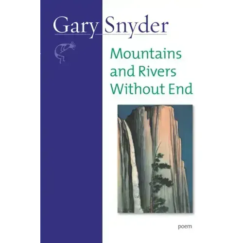 Mountains and Rivers Without End: Poem