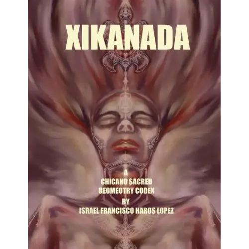 Xikanada: A Sacred Geometry Codex