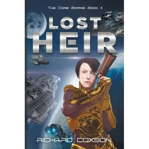 Lost Heir: The Core Empire Book II