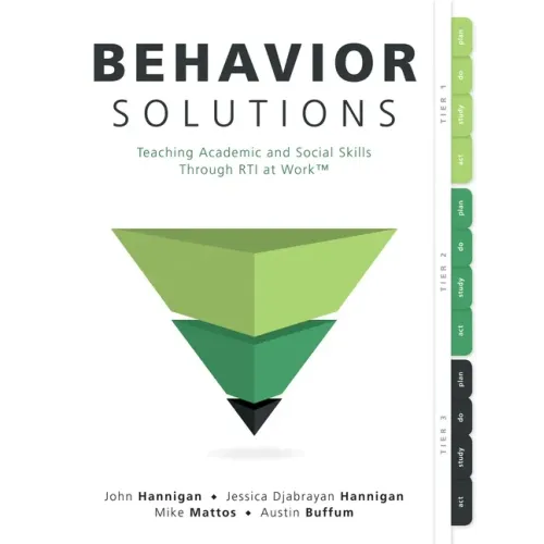 Behavior Solutions: Teaching Academic and Social Skills Through Rti at Work(tm) (a Guide to Closing the Systemic Behavior Gap Through Collaborative PL