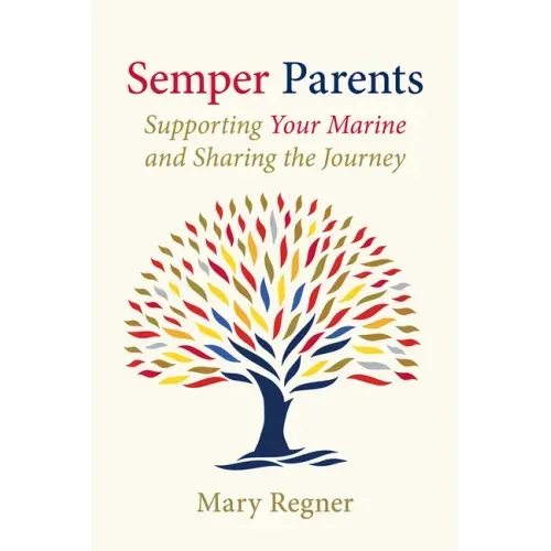 Semper Parents: Supporting Your Marine and Sharing the Journey